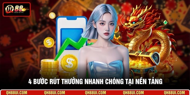 4 bước rút thưởng nhanh chóng tại nền tảng